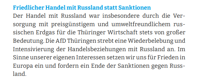 Der Handel mit Russland war insbesondere durch die Versorgung mit preisgünstigem und umweltfreundlichem russischem Erdgas für die Thüringer Wirtschaft stets von großer Bedeutung. Die AfD Thüringen strebt eine Wiederbelebung und Intensivierung der Handelsbeziehungen mit Russland an. Im Sinne unserer eigenen Interessen setzen wir uns für Frieden in Europa ein und fordern ein Ende der Sanktionen gegen Russland.