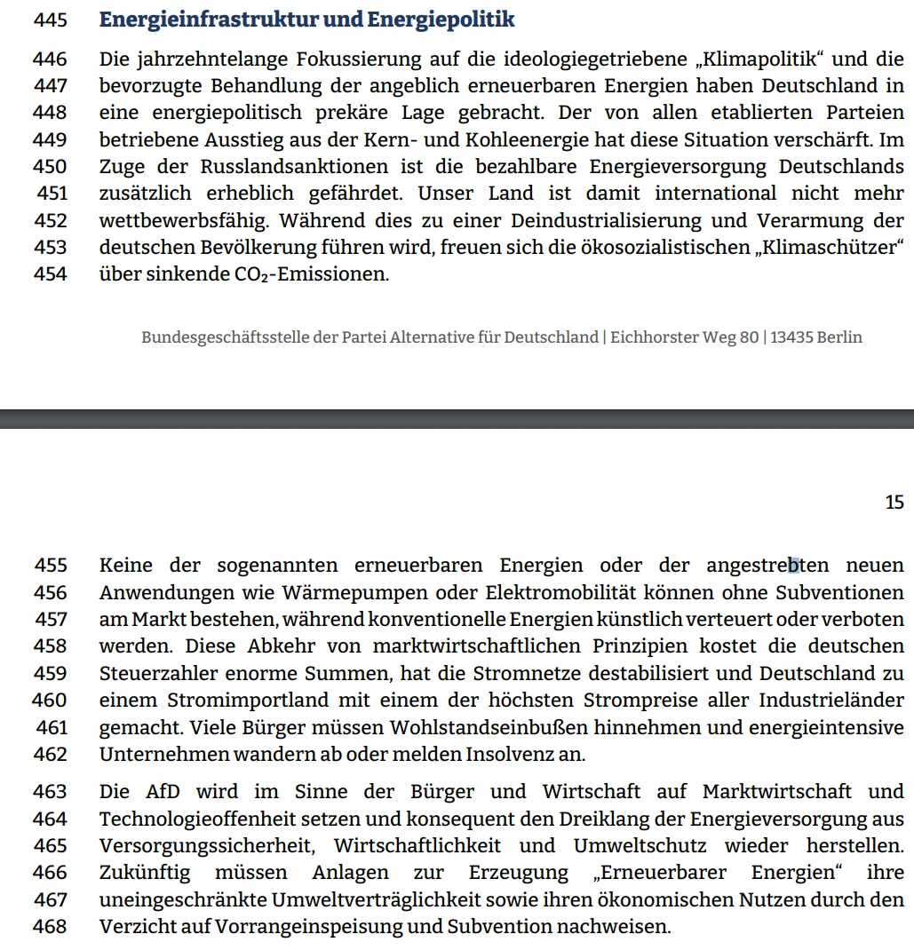  Die jahrzehntelange Fokussierung auf die ideologiegetriebene „Klimapolitik“ und die  bevorzugte Behandlung der angeblich erneuerbaren Energien haben Deutschland in  eine energiepolitisch prekäre Lage gebracht. Der von allen etablierten Parteien  betriebene Ausstieg aus der Kern- und Kohleenergie hat diese Situation verschärft. Im  Zuge der Russlandsanktionen ist die bezahlbare Energieversorgung Deutschlands  zusätzlich erheblich gefährdet. Unser Land ist damit international nicht mehr  wettbewerbsfähig. Während dies zu einer Deindustrialisierung und Verarmung der  deutschen Bevölkerung führen wird, freuen sich die ökosozialistischen „Klimaschützer“  über sinkende CO₂-Emissionen.
