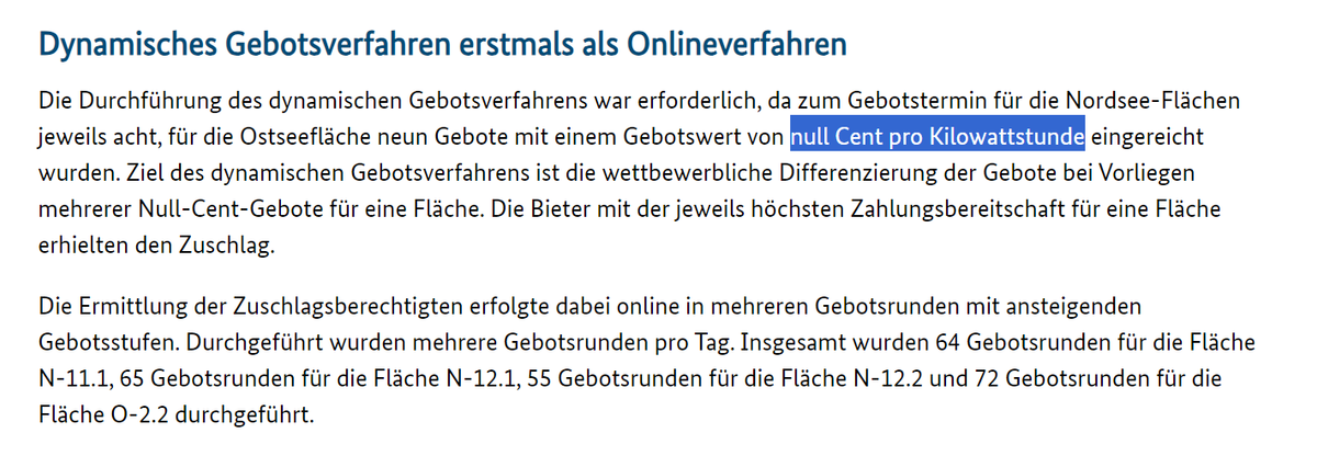 Die Durchführung des dynamischen Gebotsverfahrens war erforderlich, da zum Gebotstermin für die Nordsee-Flächen jeweils acht, für die Ostseefläche neun Gebote mit einem Gebotswert von null Cent pro Kilowattstunde eingereicht wurden. Ziel des dynamischen Gebotsverfahrens ist die wettbewerbliche Differenzierung der Gebote bei Vorliegen mehrerer Null-Cent-Gebote für eine Fläche. Die Bieter mit der jeweils höchsten Zahlungsbereitschaft für eine Fläche erhielten den Zuschlag.