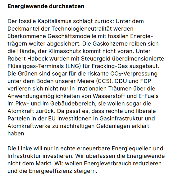 Die Gaskonzerne reiben sich die Hände, der Klimaschutz kommt nicht voran. Unter Robert Habeck wurden mit Steuergeld überdimensionierte Flüssiggas-Terminals (LNG) für Fracking-Gas ausgebaut. Die Grünen sind sogar für die riskante CO2-Verpressung unter dem Boden unserer Meere (CCS). CDU und FDP verlieren sich nicht nur in irrationalen Träumen über die Anwendungsmöglichkeiten von Wasserstoff und E-Fuels im Pkw- und im Gebäudebereich, sie wollen sogar die Atomkraft zurück