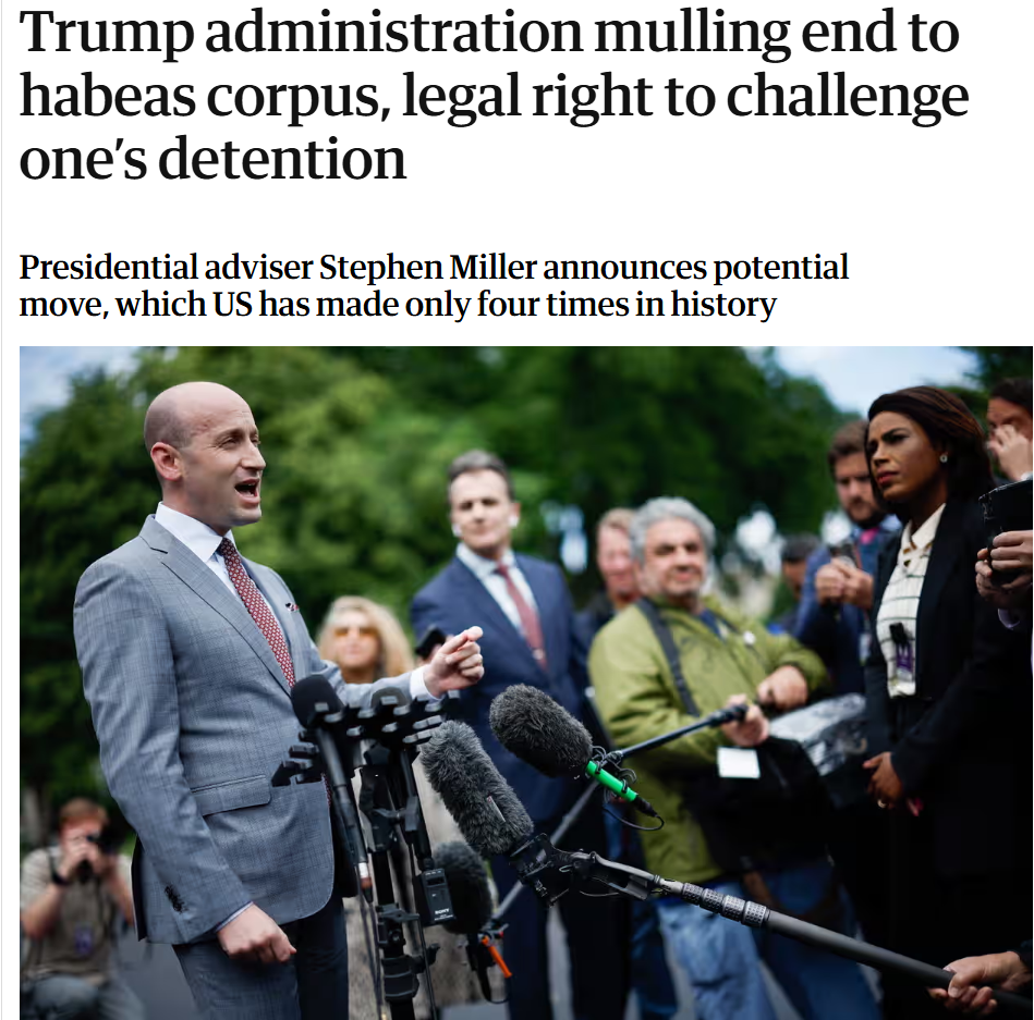 Die Trump-Regierung erwägt die Abschaffung des Habeas-Corpus-Grundrechts, das Recht, die eigene Inhaftierung anzufechten.